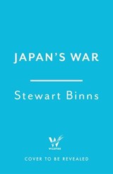 Japan's War - Stewart Binns - 9781472295231