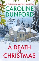 A Death at Christmas (Euphemia Martins Mystery 18) - Caroline Dunford - 9781472295392
