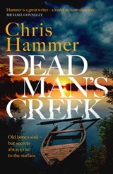 Dead Man's Creek - Chris Hammer - 9781472295699