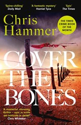 Cover the Bones - Chris Hammer - 9781472295736