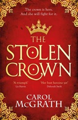 The Stolen Crown - Carol McGrath - 9781472297341