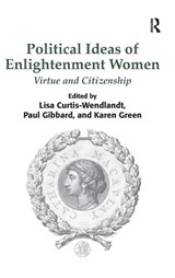 Political Ideas of Enlightenment Women - Lisa Curtis-Wendlandt ; Paul Gibbard ; Karen Green - 9781472409539