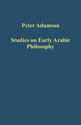 Studies on Early Arabic Philosophy - Peter Adamson - 9781472420268