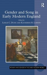 Gender and Song in Early Modern England - Leslie C. Dunn ; Katherine R. Larson - 9781472443410