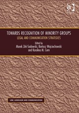 Towards Recognition of Minority Groups - Marek Zirk-Sadowski ; Bartosz Wojciechowski - 9781472444905