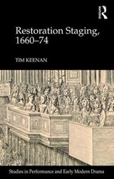 Restoration Staging, 1660-74 - Tim Keenan - 9781472445209