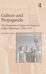 Culture and Propaganda - Sarah Ellen Graham - 9781472459022