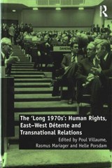 The 'Long 1970s' - POUL VILLAUME ; RASMUS MARIAGER ; HELLE (UNIVERSITY OF COPENHAGEN,  Denmark) Porsdam - 9781472459404