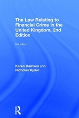 The Law Relating to Financial Crime in the United Kingdom - HARRISON,  Karen (University of Hull, UK) ; Ryder, Nicholas - 9781472464255