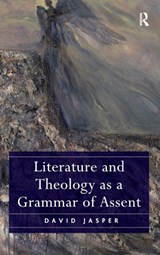 Literature and Theology as a Grammar of Assent - David Jasper - 9781472475244
