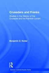 Crusaders and Franks - Benjamin Z. Kedar - 9781472476968