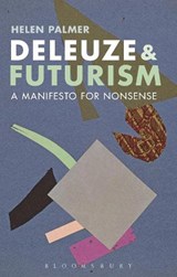 Deleuze and Futurism - PALMER,  Helen - 9781472521897