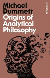 Origins of Analytical Philosophy - Michael Dummett - 9781472532466