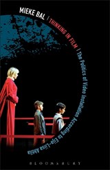 Thinking in Film - Mieke Bal - 9781472532749