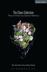 The Clean Collection: Plays and Poems - Sabrina Mahfouz - 9781472534132