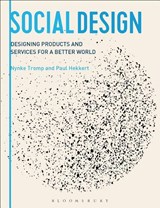 Designing for Society - TROMP,  Nynke (Delft University of Technology, The Netherlands) ; Hekkert, Paul (Delft University of Technology, The Netherlands) - 9781472567987