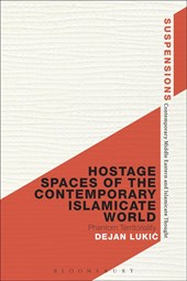 Hostage Spaces of the Contemporary Islamicate World