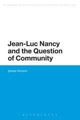 Jean-Luc Nancy and the Question of Community - Prof. Dr. Ignaas Devisch - 9781472570888