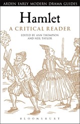 Hamlet: A Critical Reader - Ann (King's College London Thompson ; Professor Neil (Roehampton University Taylor - 9781472571373