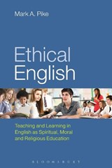 Ethical English - MARK A. (UNIVERSITY OF LEEDS,  UK) Pike - 9781472576828