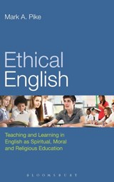 Ethical English - MARK A. (UNIVERSITY OF LEEDS,  UK) Pike - 9781472576835