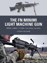 The FN Minimi Light Machine Gun - Chris McNab - 9781472816214