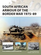 South African Armour of the Border War 1975–89 - Kyle Harmse ; Simon Dunstan - 9781472817433