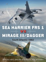Sea Harrier FRS 1 vs Mirage III/Dagger - Douglas C. Dildy ; Pablo Calcaterra - 9781472818898