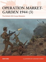 Operation Market-Garden 1944 (3) - Ken Ford - 9781472820129