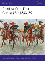 Armies of the First Carlist War 1833-39 - Gabriele Esposito - 9781472825230