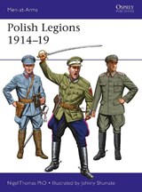 Polish Legions 1914-19 - Nigel Thomas - 9781472825445