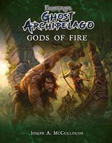 Frostgrave: Ghost Archipelago: Gods of Fire - Joseph A. (Author) McCullough - 9781472832665