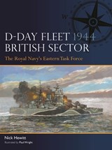 D-Day Fleet 1944, British Sector - Nick Hewitt - 9781472861306