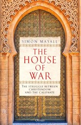 The House of War - Sir Simon Mayall - 9781472864338