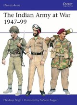 The Indian Army at War 1947–99 - Colonel Mandeep Singh - 9781472868015