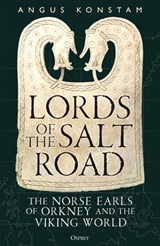Lords of the Salt Road - Angus Konstam - 9781472874733