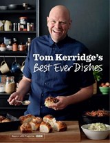 Tom Kerridge’s Best Ever Dishes - Tom Kerridge - 9781472909411