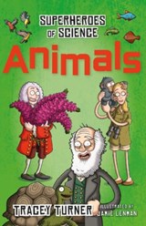 Superheroes of Science Animals - Tracey Turner - 9781472922441