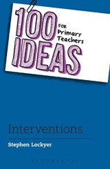 100 Ideas for Primary Teachers: Interventions - Stephen Lockyer - 9781472949660