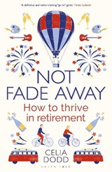 Not Fade Away - Celia Dodd - 9781472951335
