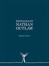Restaurant Nathan Outlaw - Nathan Outlaw - 9781472953186