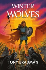 Winter of the Wolves: The Anglo-Saxon Age is Dawning - Tony Bradman - 9781472953780