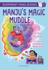 Manju's Magic Muddle: A Bloomsbury Young Reader - Chitra Soundar - 9781472970886
