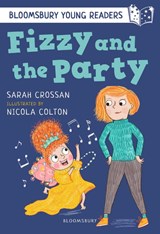 Fizzy and the Party: A Bloomsbury Young Reader - Sarah Crossan - 9781472970985