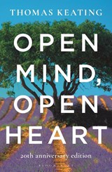 Open Mind, Open Heart 20th Anniversary Edition - Father Thomas Keating - 9781472972095