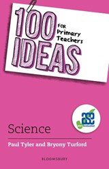 100 Ideas for Primary Teachers: Science - Paul Tyler ; Bryony Turford - 9781472976659