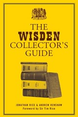 The Wisden Collector's Guide - Jonathan Rice ; Andrew Renshaw - 9781472993182