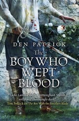 The Boy Who Wept Blood - Den Patrick - 9781473200029
