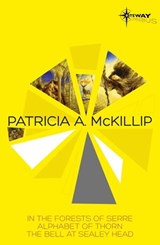 Patricia McKillip SF Gateway Omnibus Volume One - Patricia A. McKillip - 9781473205499