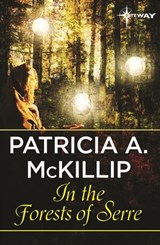 In the Forests of Serre - Patricia A. McKillip - 9781473205529
